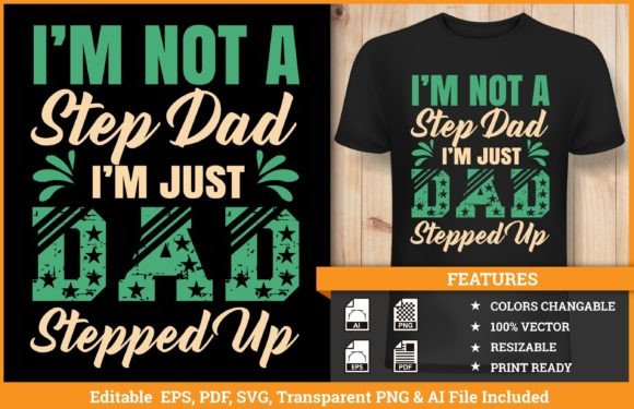I'm Not a Step Dad, I'm Just Dad T-Shirt Review