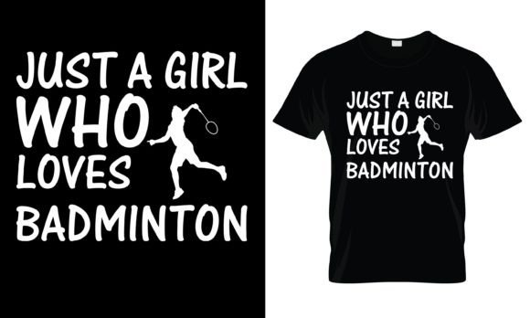 Just a Girl Who Loves Badminton T-Shirt Review
