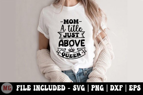 Mom a Title Just Above Queen - SVG Review